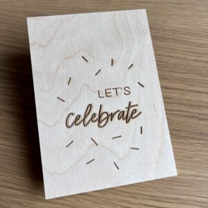 Houten wenskaart - Let's celebrate