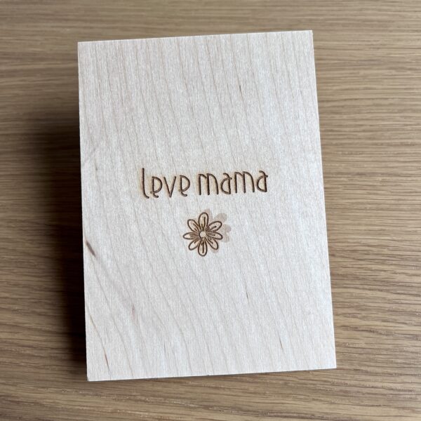 Houten wenskaart - Leve mama